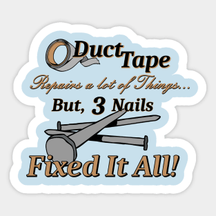 3 Nails Fixed It All! Sticker